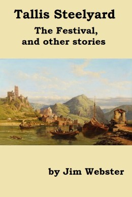 Tallis Steelyard, the festival, and other stories.